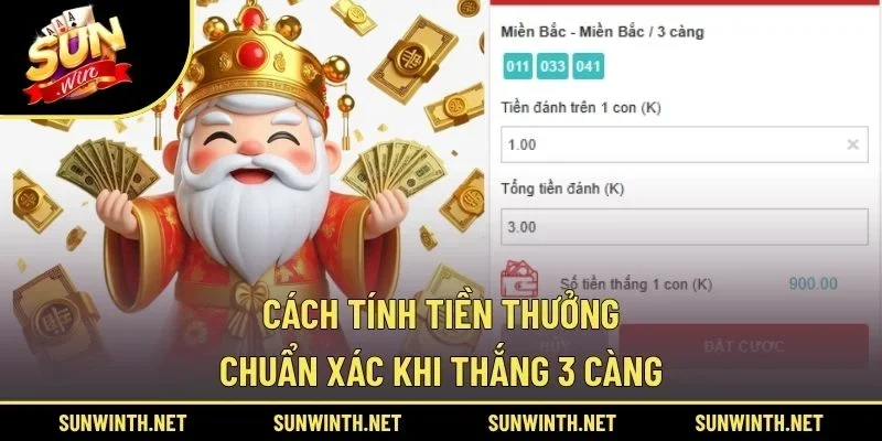 Cách tính tiền thưởng chuẩn xác khi thắng 3 càng