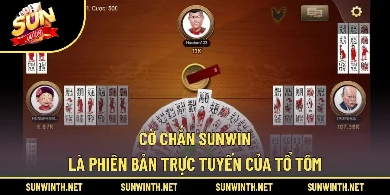 Cờ Chắn SUNWIN là phiên bản trực tuyến của tổ tôm