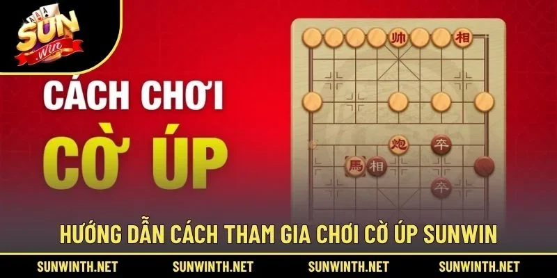 Hướng dẫn cách tham gia chơi Cờ Úp SUNWIN