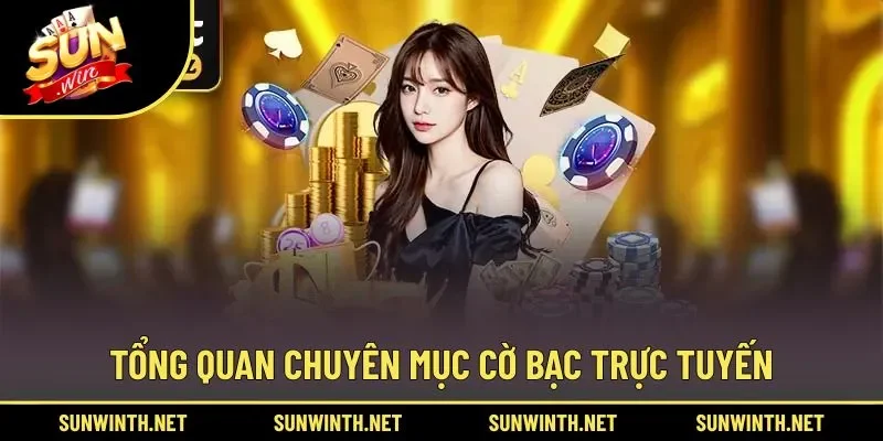 Giới thiệu chuyên mục cờ bạc trực tuyến