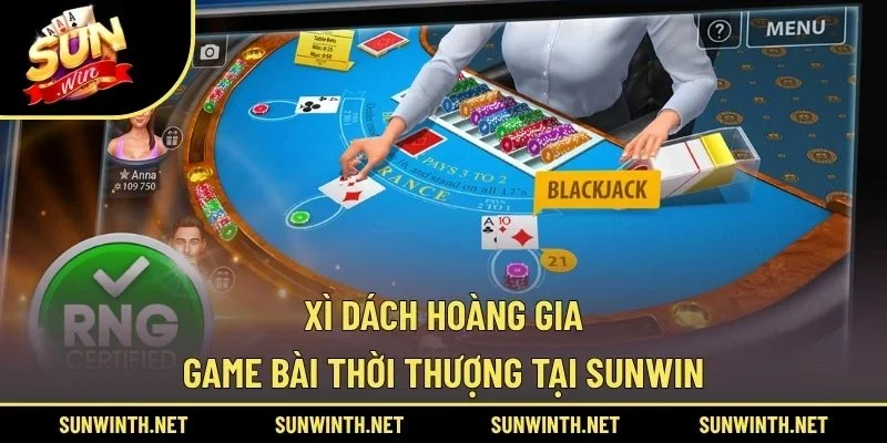 Xì Dách Hoàng Gia